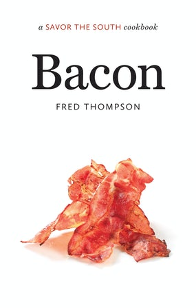Bacon Cookbook- Savor the South